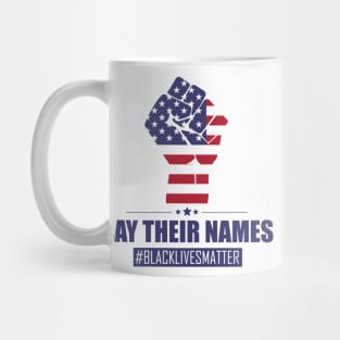 Black Lives Matter: Say Their Names Mug